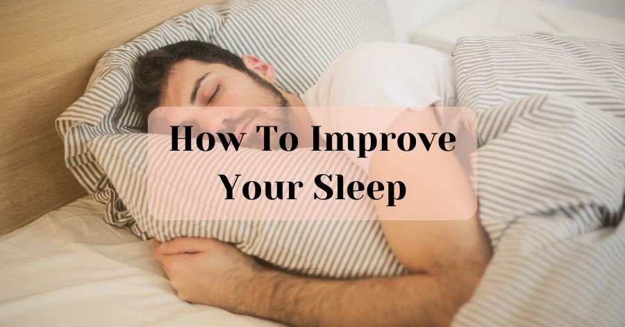 Improve Your Sleep