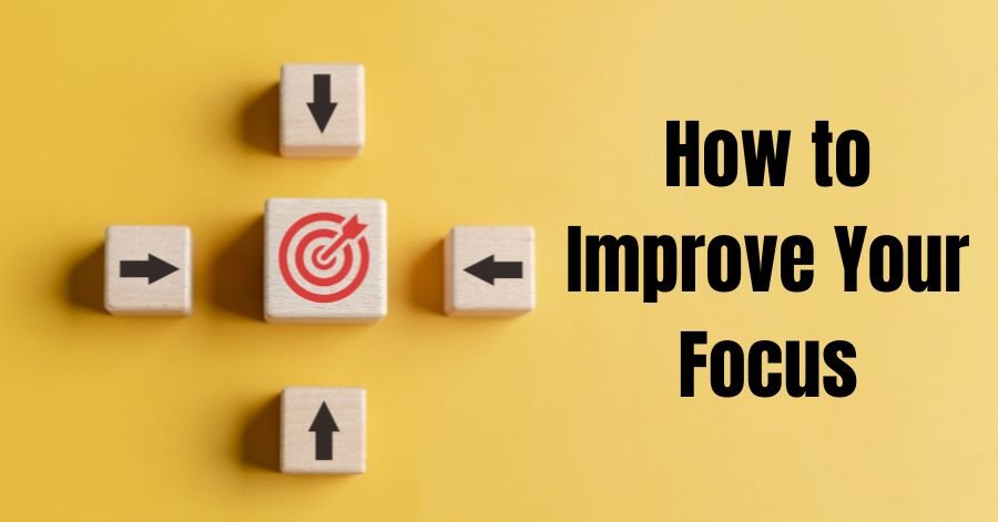 Improve Your Focus