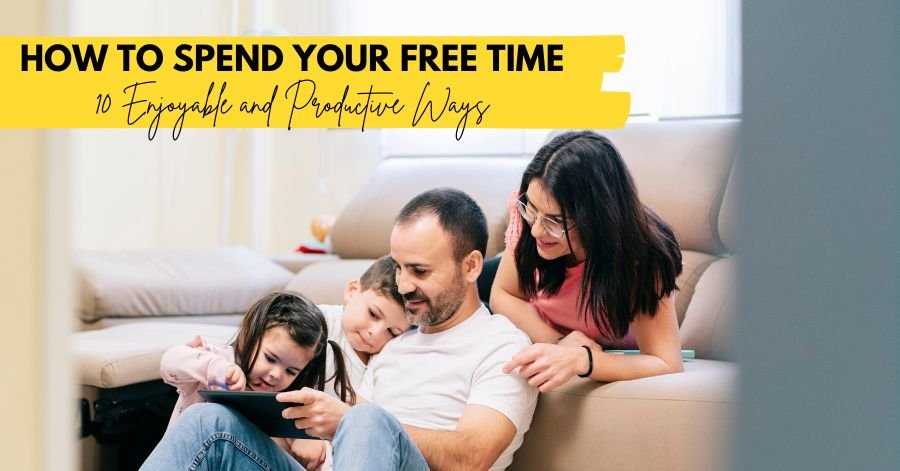 How to Spend Your Free Time