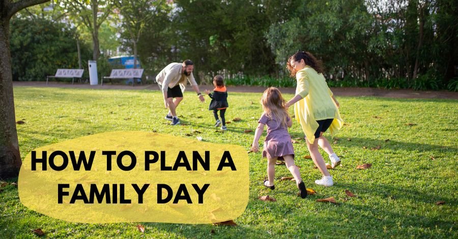 how to plan a family day