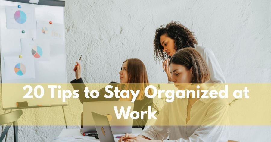 Stay Organized at Work