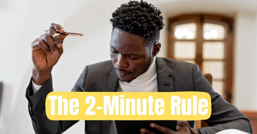 The 2-Minute Rule