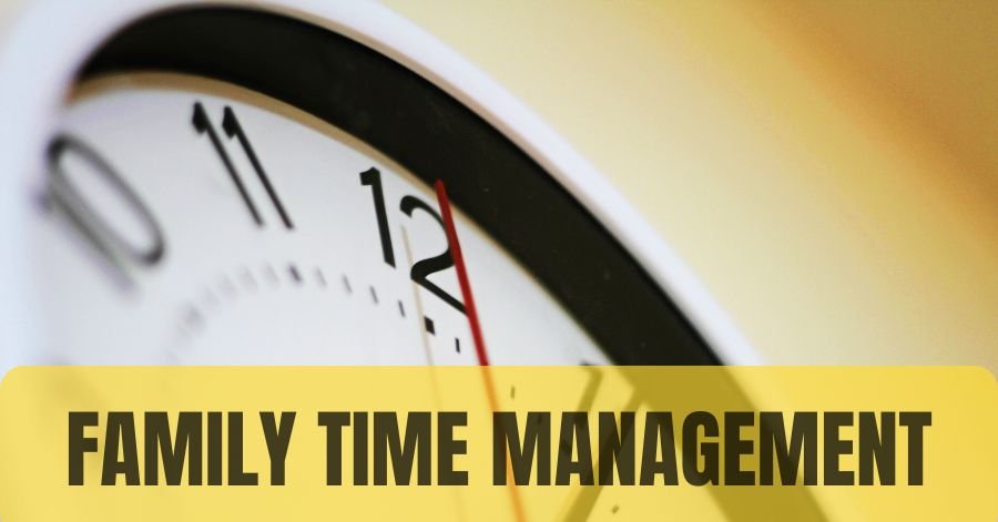 Family Time Management